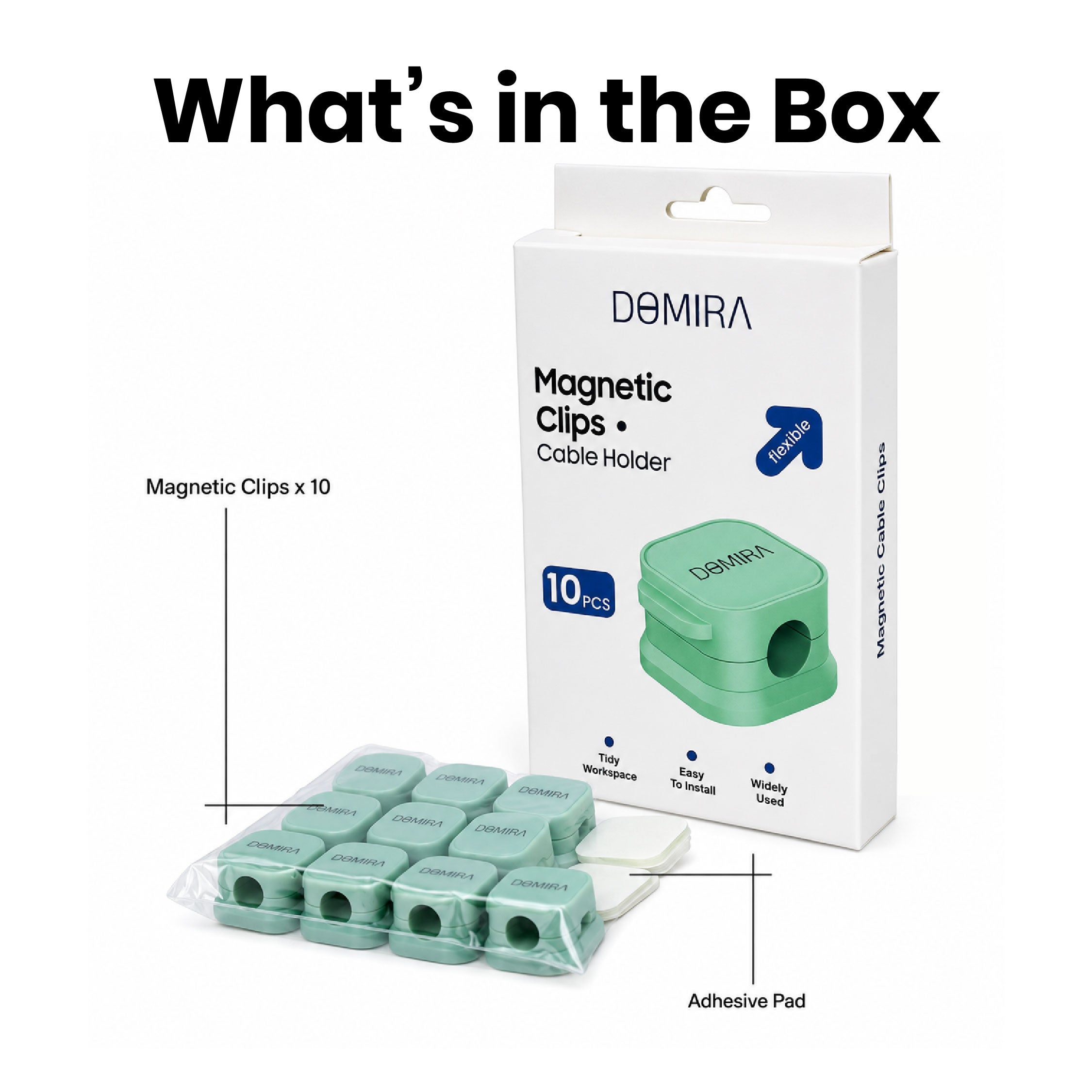 Contents of the DOMIRA Green
magnetic cable holder clips pack
including 10 cable clips and replacement
adhesive pads.