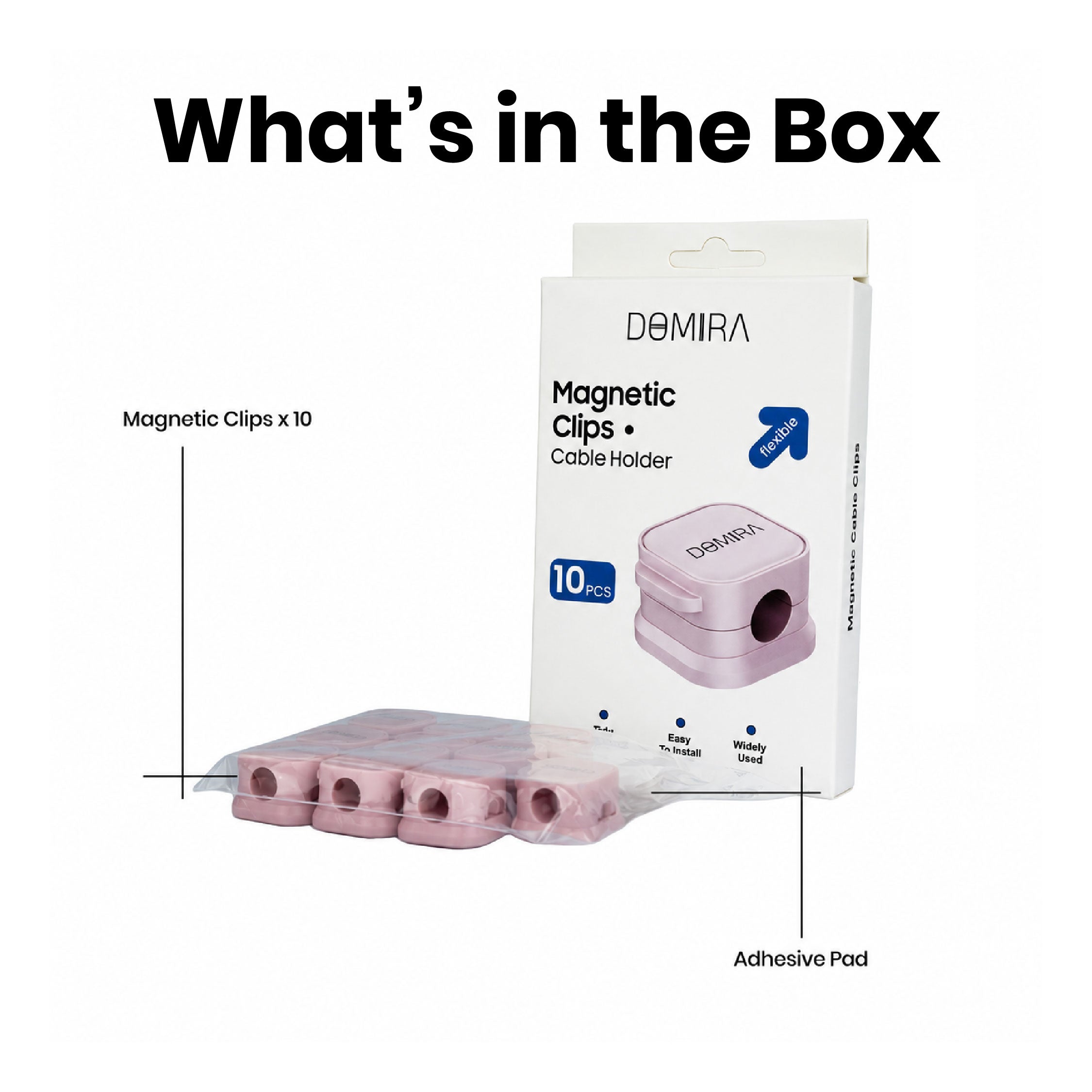 Contents of the DOMIRA Pink magnetic
cable holder clips pack including 10
cable clips and replacement adhesive
pads.
