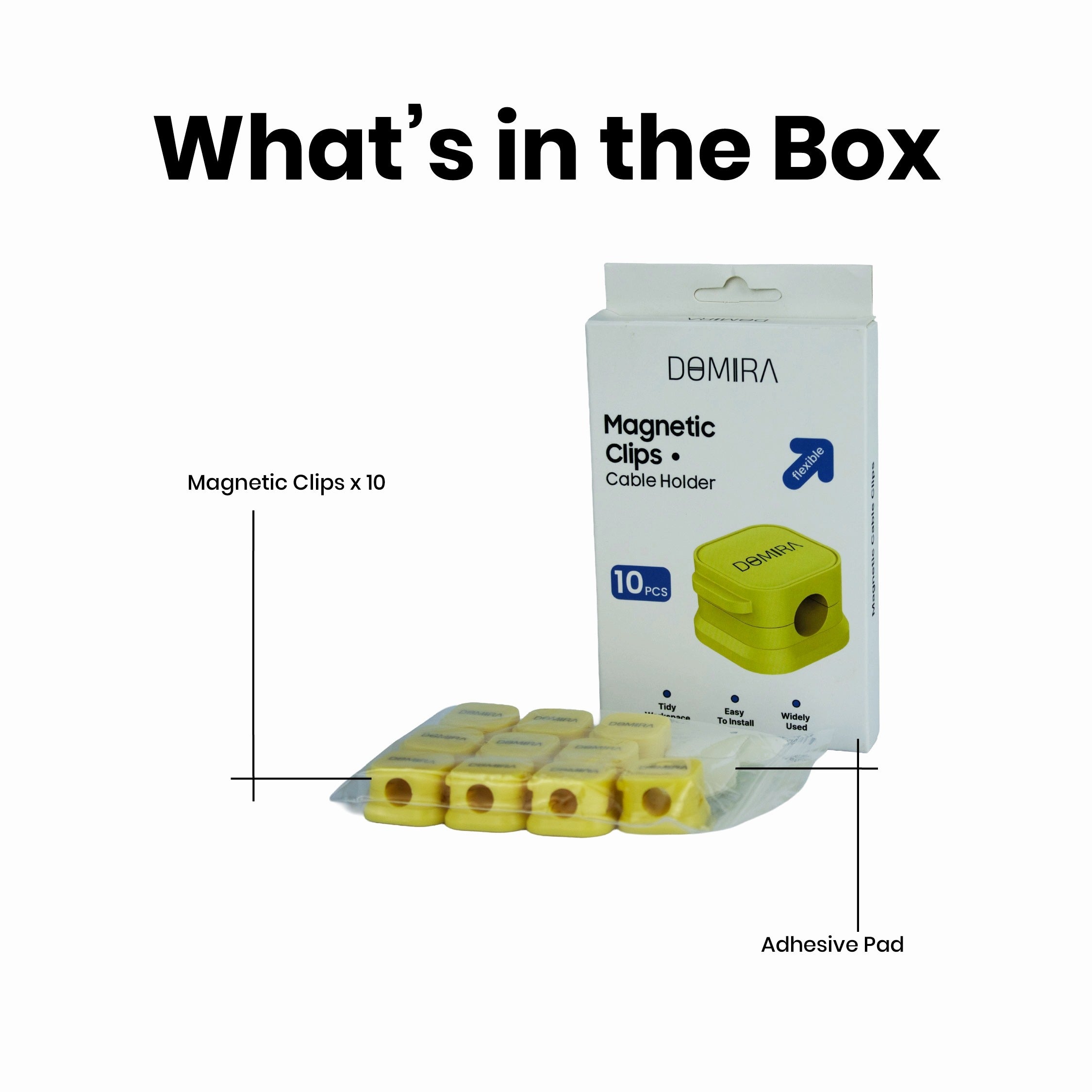 Contents of the DOMIRA Yellow
magnetic cable holder clips pack
including 10 cable clips and replacement
adhesive pads.
