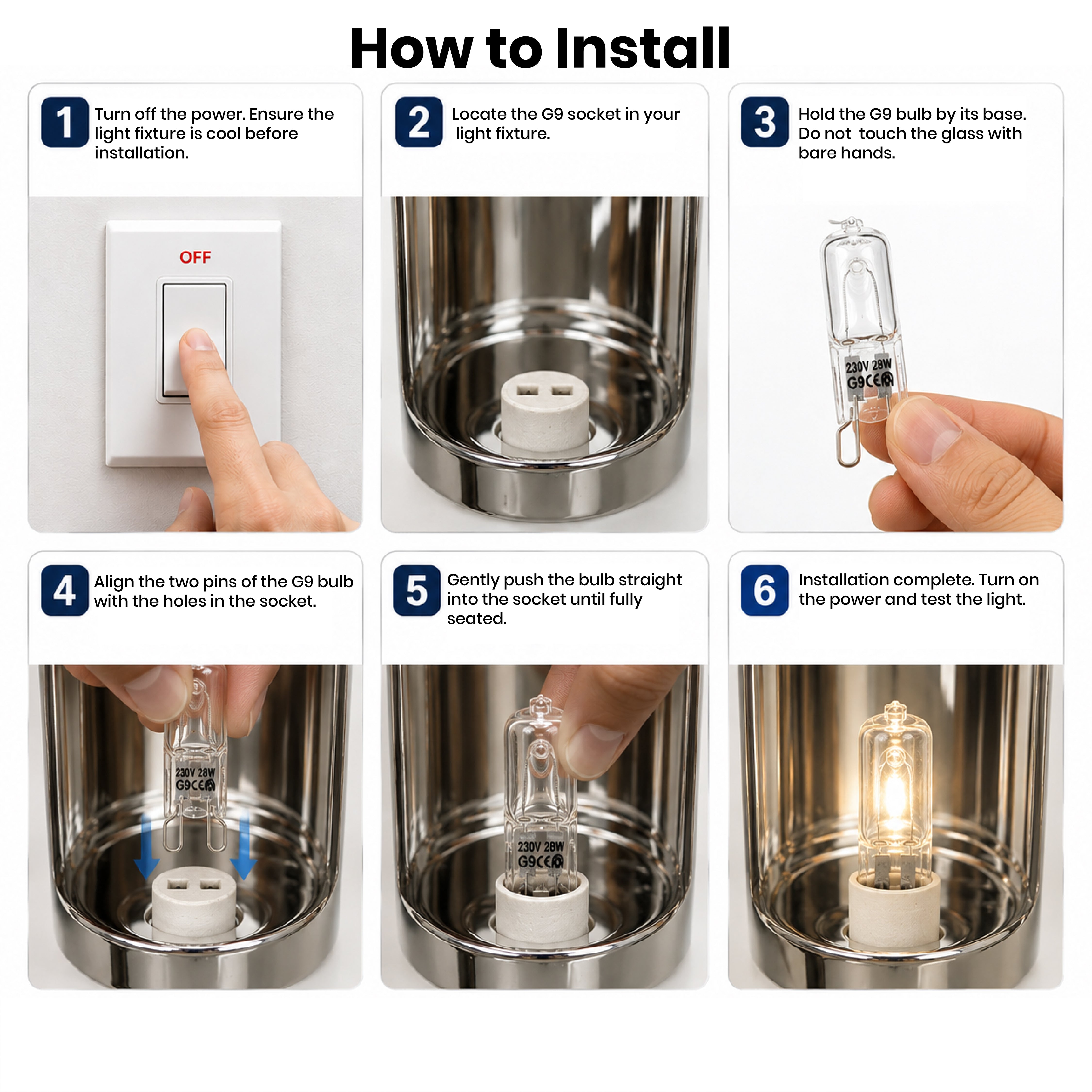 Step-by-step illustration showing
installation of the DOMIRA G9 28W
halogen bulb into a compatible G9 light
fitting.