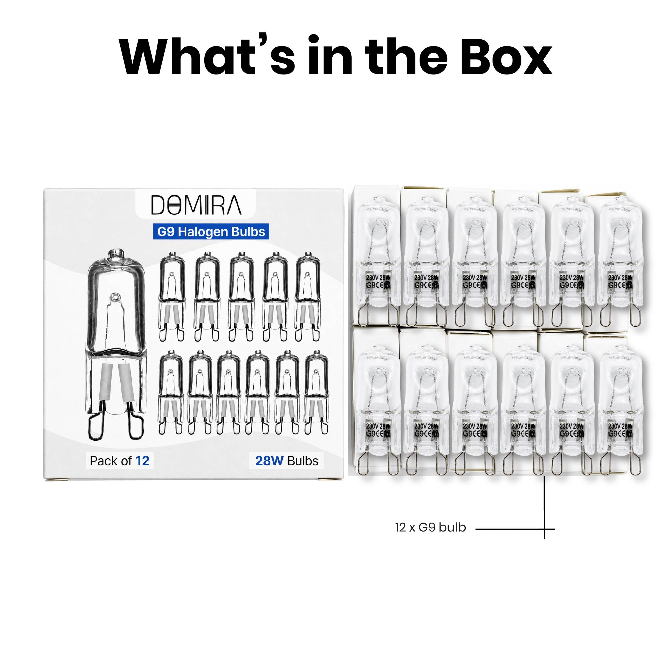 Contents of the DOMIRA G9 Halogen
Bulb 28W pack showing the included
halogen bulbs in the selected pack size.