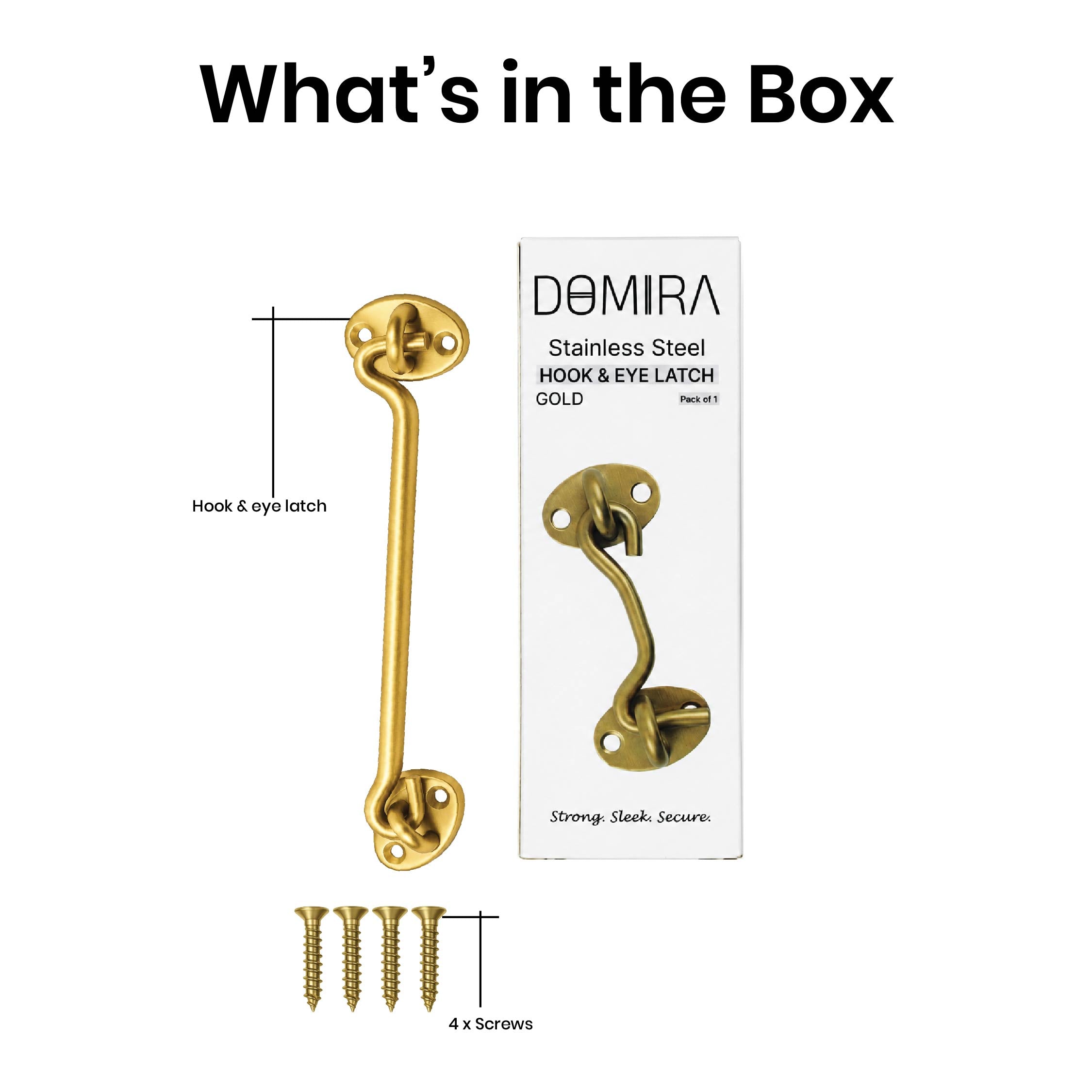 What's included with the DOMIRA
gold hook and eye latch showing the
latch and installation screws