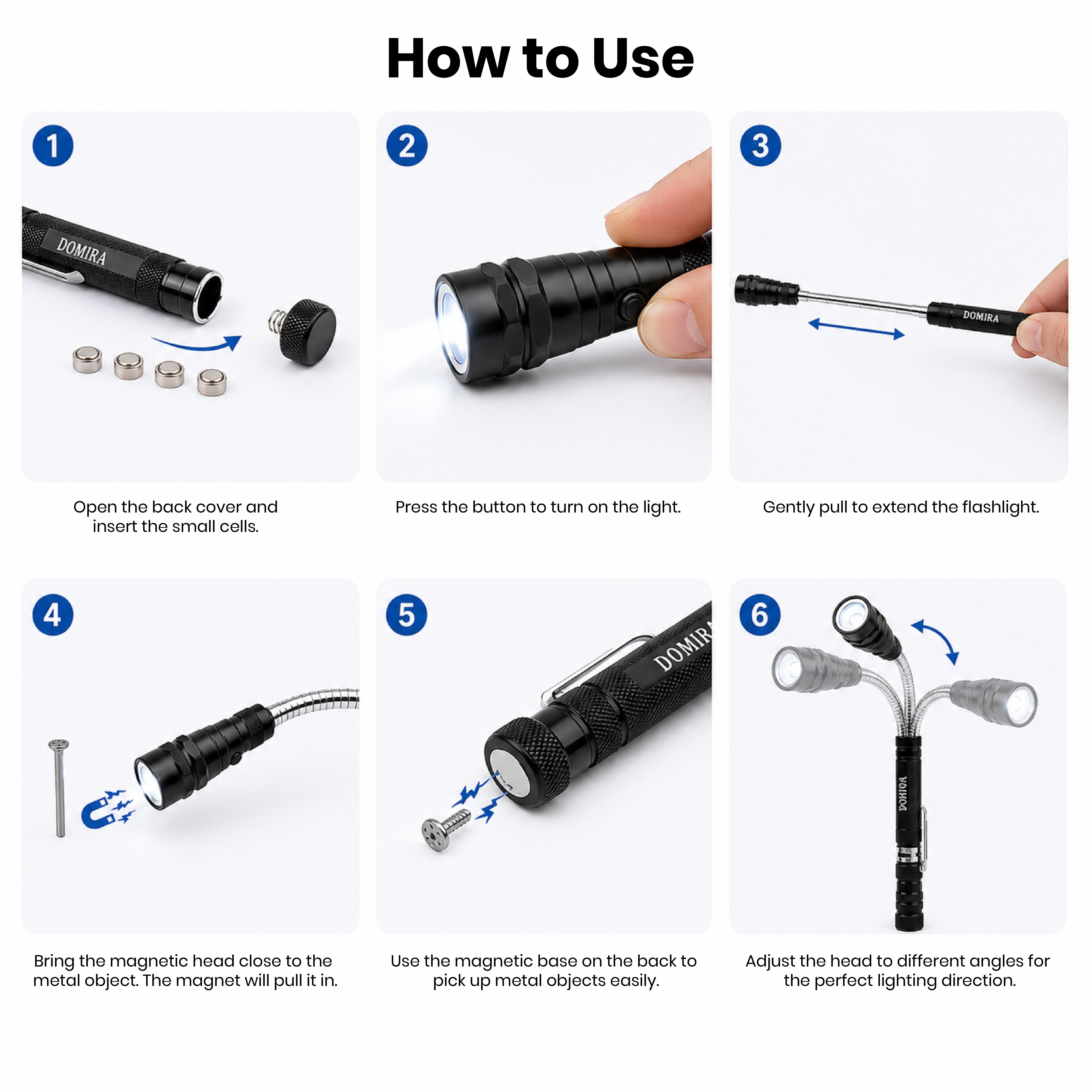 Illustration showing how to use the
DOMIRA LED magnetic pickup tool with
telescopic extension, flexible magnetic
head and built-in LED flashlight.