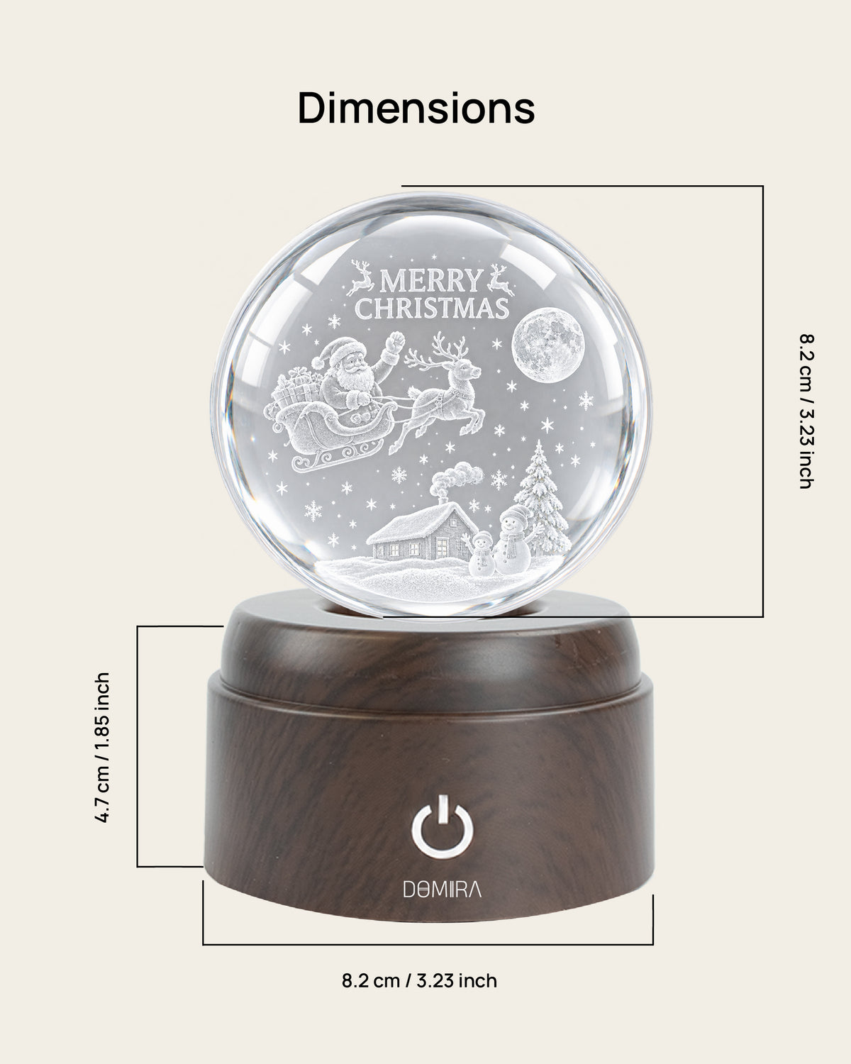 Night Before Christmas crystal globe dimensions: 8.2 cm globe on an 8.2 cm wide, 4.7 cm high base