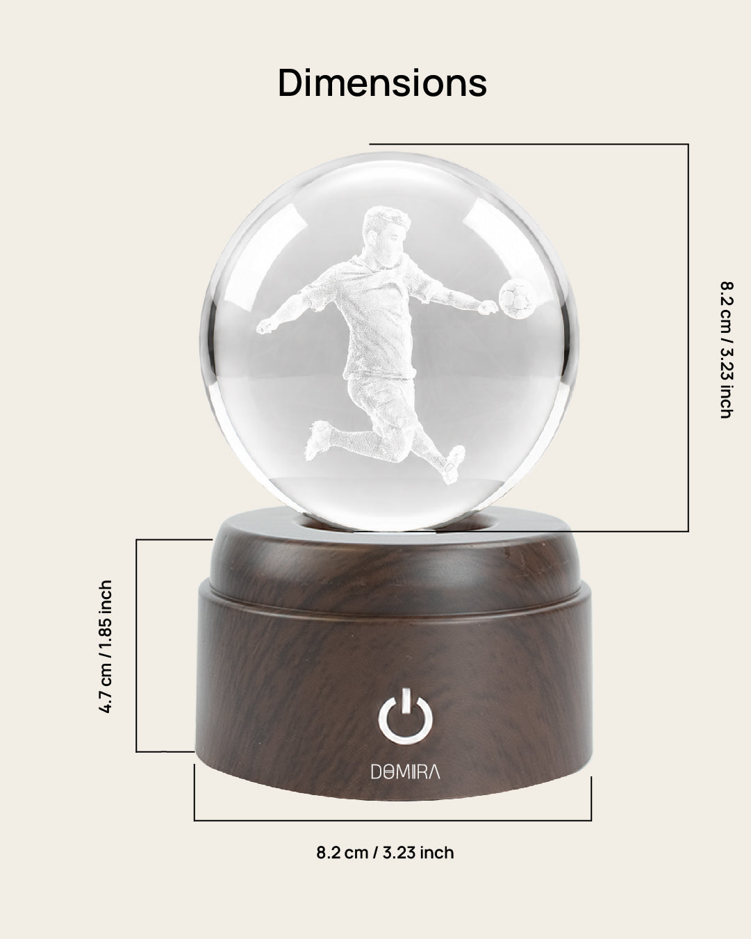 Victory Kick crystal globe dimensions: 8.2 cm globe on an 8.2 cm wide, 4.7 cm high base